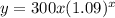 y = 300x(1.09)^x