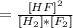 =\frac{[HF]^2}{ [H_2] * [F_2]}