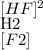 [HF]^2\\ [H2][F2]