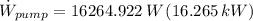 \dot W_{pump} = 16264.922\,W\,(16.265\,kW)