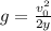 g=\frac{v_0^2}{2y}