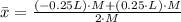 \bar x = \frac{(-0.25L)\cdot M+(0.25\cdot L)\cdot M}{2\cdot M}