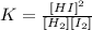 K = \frac{[HI]^2}{[H_2][I_2]}