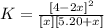 K = \frac{[4-2x]^2}{[x][5.20+x]}