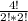 \frac{4!}{2!*2!}