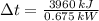 \Delta t = \frac{3960\,kJ}{0.675\,kW}