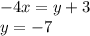 -4x=y+3\\y=-7