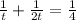 \frac{1}{t}+\frac{1}{2t}=\frac{1}{4}