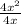 \frac{4x^2}{4x}