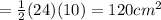 = \frac{1}{2} (24)(10) = 120 cm^{2}