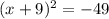 (x+9)^{2} = -49