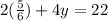 2(\frac{5}{6}) +4y=22