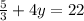 \frac{5}{3} +4y=22