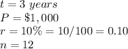 t=3\ years\\ P=\$1,000\\ r=10\%=10/100=0.10\\n=12