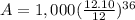 A=1,000(\frac{12.10}{12})^{36}