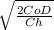 \sqrt \frac{2CoD}{Ch}