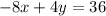 -8x+4y=36