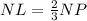 NL=\frac{2}{3}NP