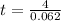 t=\frac{4}{0.062}