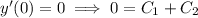 y'(0)=0\implies0=C_1+C_2