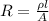 R=\frac{\rho l}{A}