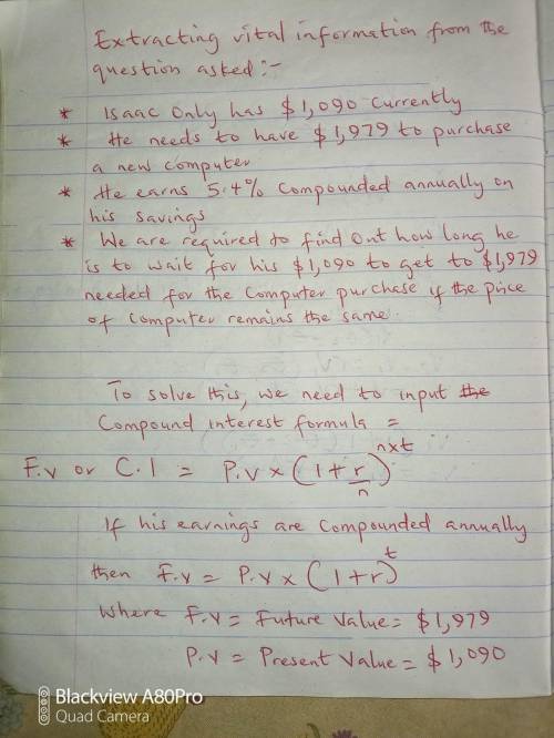 Isaac only has $1,090 today but needs $1,979 to buy a new computer. How long will he have to wait to