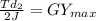 \frac{T d_{2} }{2J} = G Y_{max}