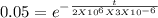 0.05 = e^{-\frac{t}{2 X 10^{6} X 3 X 10^{-6}}\\