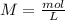 M=\frac{#mol}{L}