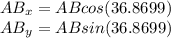 AB_{x}=ABcos(36.8699)\\AB_{y} = ABsin(36.8699)