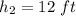 h_2=12\ ft