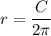 r = \dfrac{C}{2\pi}