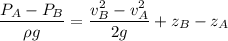 \dfrac{P_A-P_B}{\rho g}=\dfrac{v_B^2-v_A^2}{2 g}+z_B-z_A