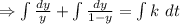 \Rightarrow \int \frac{dy}{y}+\int\frac{dy}{1-y}=\int k \ dt