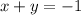 x + y = -1