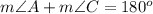 m\angle A+m\angle C=180^o