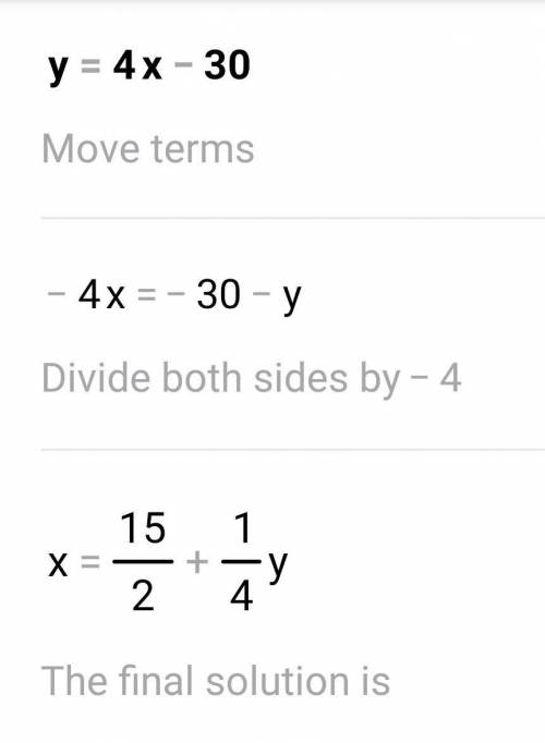 Y = 4x - 30 plz help me solve thanks