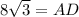 8\sqrt{3}=AD