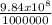 \frac{9 .84x10^8}{1000000}