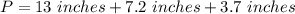 P=13\ inches+7.2\ inches+3.7\ inches