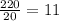 \frac{220}{20} =11