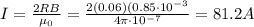 I=\frac{2RB}{\mu_0}=\frac{2(0.06)(0.85\cdot 10^{-3}}{4\pi \cdot 10^{-7}}=81.2 A