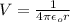 V=\frac{1}{4\pi \epsilon_o r}