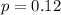 p = 0.12