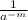 \frac{1}{a^{-m} }