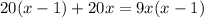 20(x - 1)  +20x = 9x(x - 1)