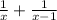 \frac{1}{x}    +  \frac{1}{x - 1}