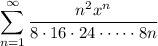 \displaystyle\sum_{n=1}^\infty\frac{n^2x^n}{8\cdot16\cdot24\cdot\cdots\cdot8n}