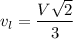 v_l = \dfrac{V\sqrt{2}}{3}