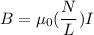 B = \mu_0 (\dfrac{N}{L})I